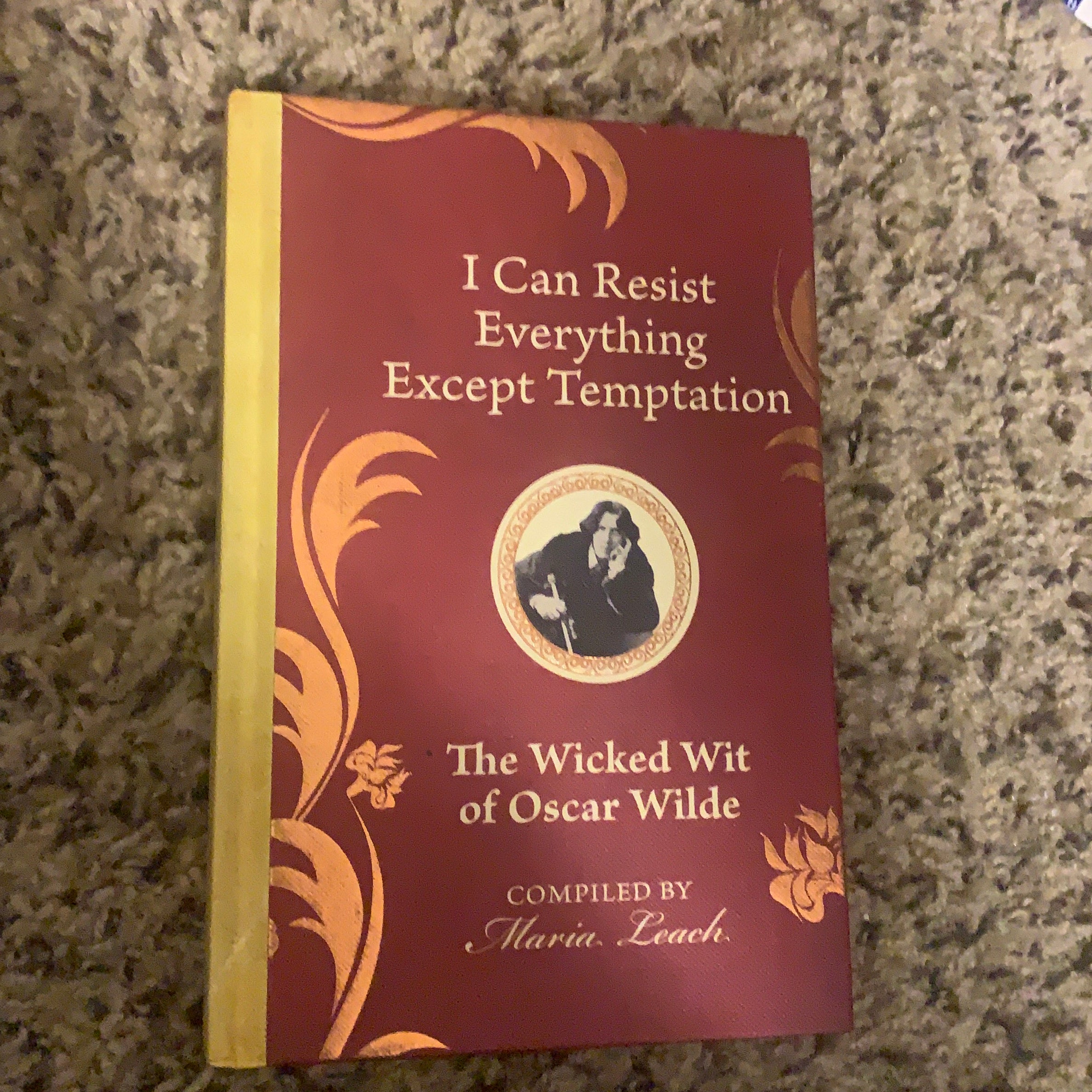 I Can Resist Everything Except Temptation: the Wicked Wit of Oscar Wilde