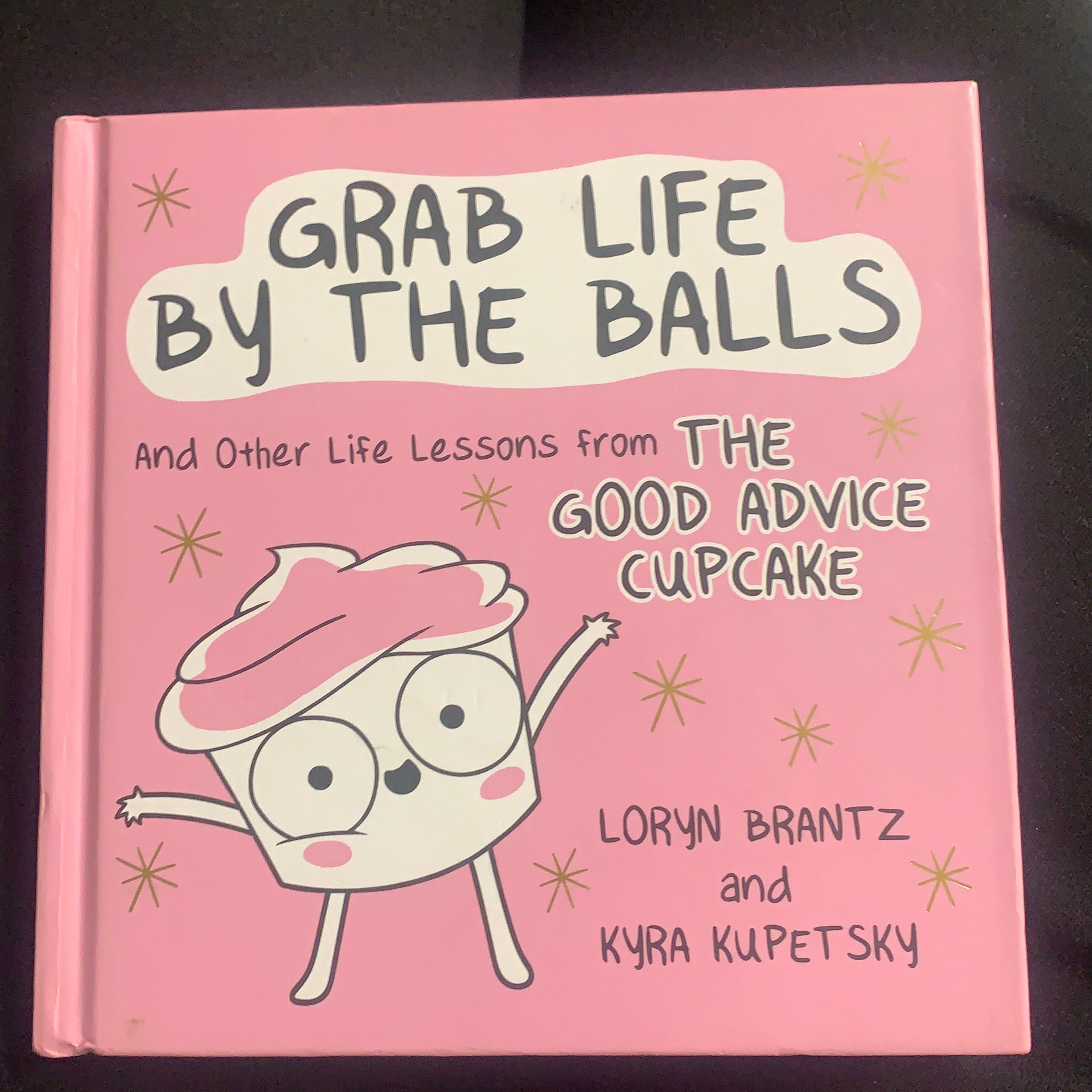 Grab Life by the Balls