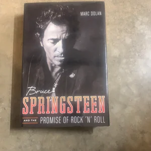 Bruce Springsteen and the Promise of Rock 'n' Roll