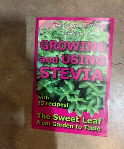 Growing and Using Stevia