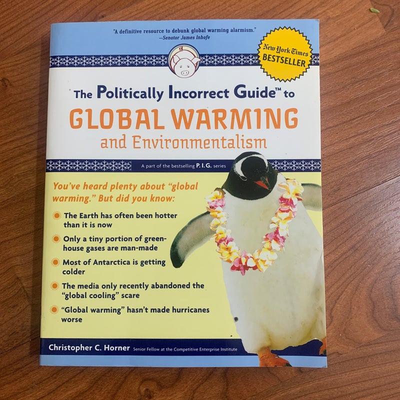 The Politically Incorrect Guide to Global Warming and Environmentalism