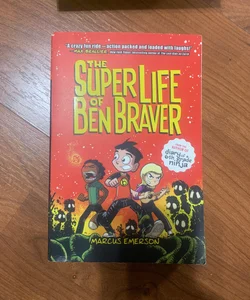 The Super Life of Ben Braver