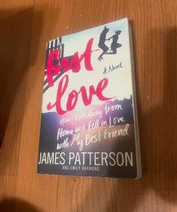 First Love: How I ran away from home and fell in love with my best