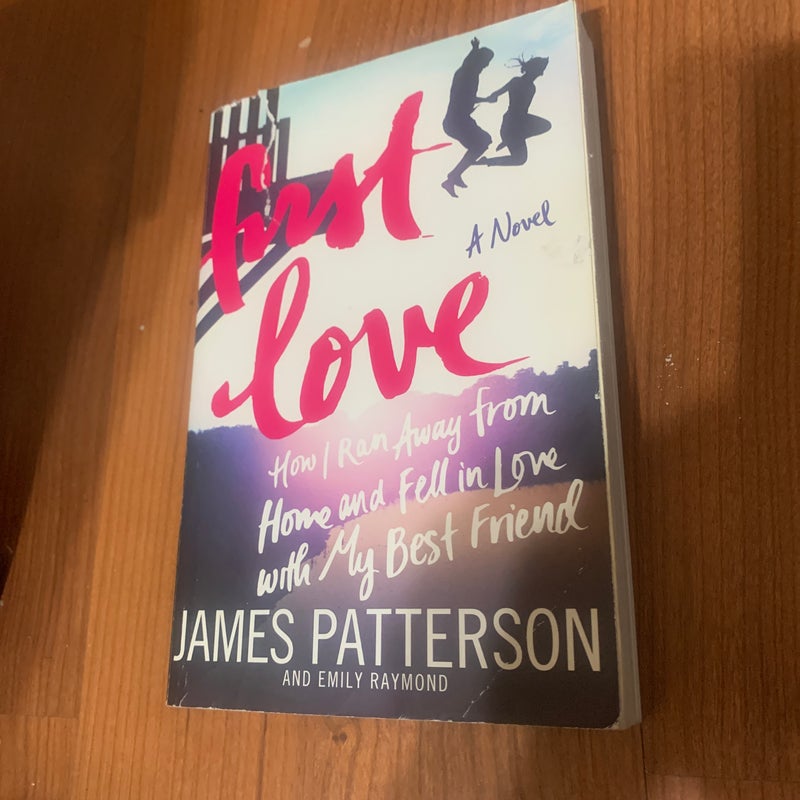 First Love: How I ran away from home and fell in love with my best