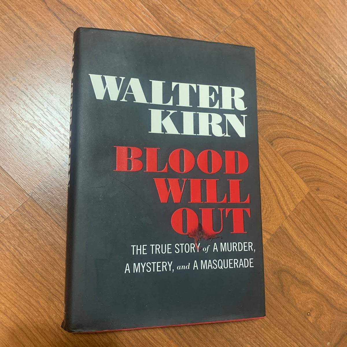 Blood Will Out by Walter Kirn