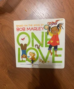One Love (Music Books for Children, African American Baby Books, Bob Marley Book for Kids)