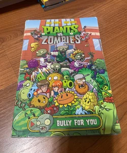 Plants vs Zombies. Bully For You