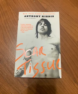 Scar Tissue- Anthony Kiedis