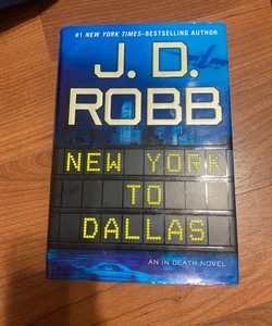 New York to Dallas. An In Death Novel