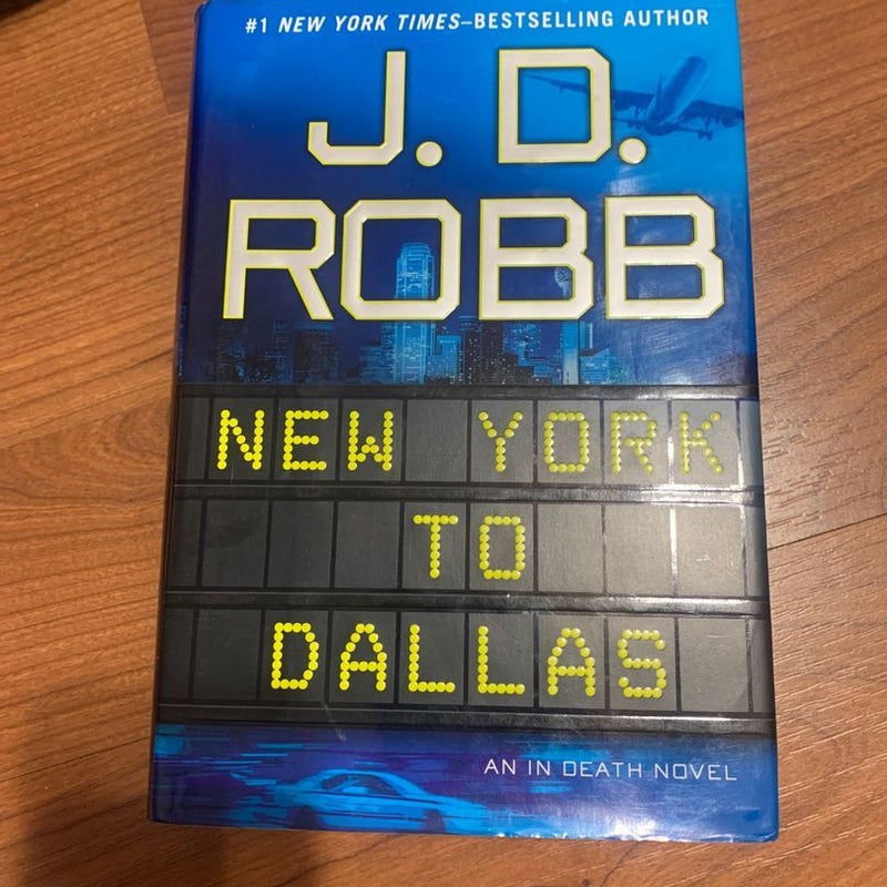 New York to Dallas. An In Death Novel