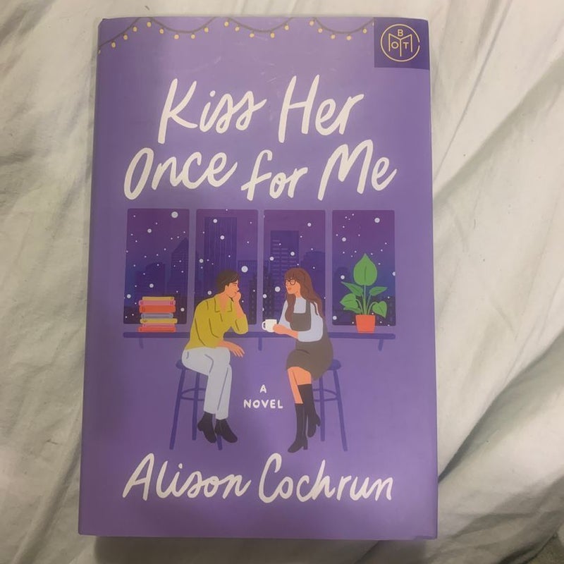 NEW BOTM - Kiss Her Once For Me
