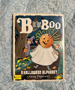 B Is for Boo (BabyLit Board Book) 