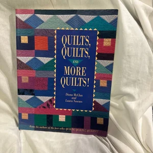 Quilts, Quilts and More Quilts!