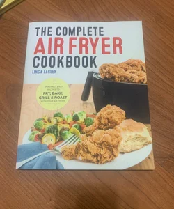 The Complete Air Fryer Cookbook