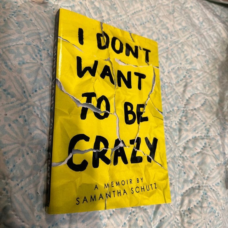 I Don't Want to Be Crazy