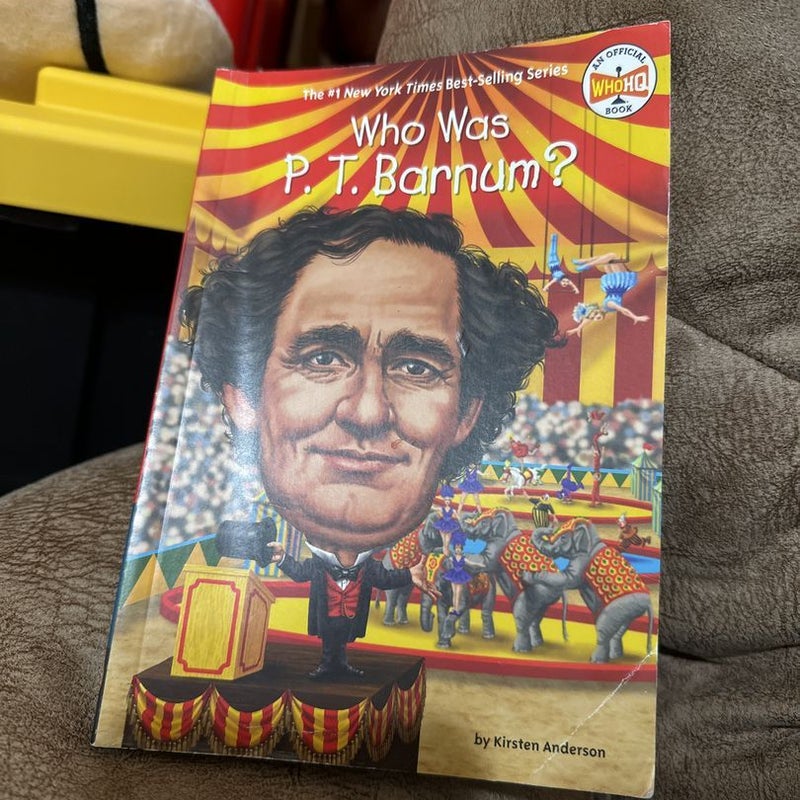 Who Was P. T. Barnum?