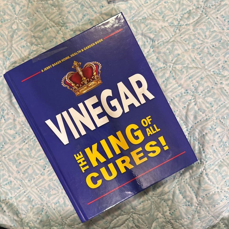 Vinegar the King of All Cures!