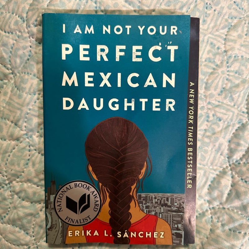 I Am Not Your Perfect Mexican Daughter