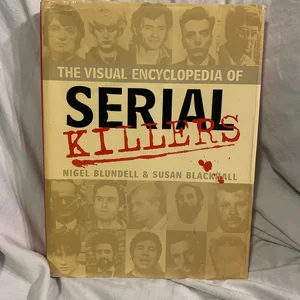 The Visual Encyclopedia of Serial Killers