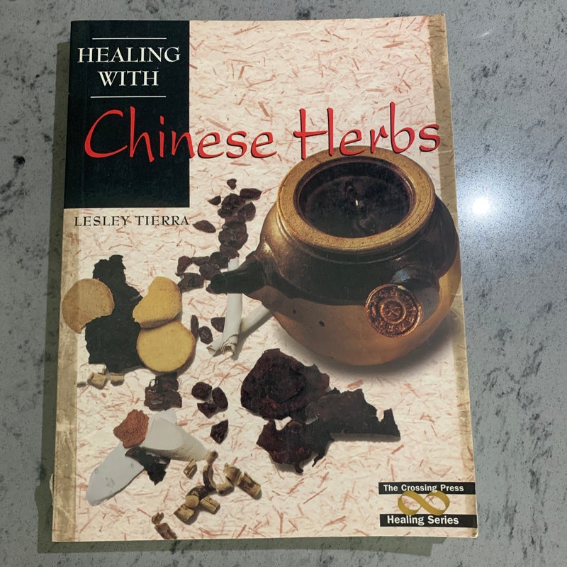 Healing with Chinese Herbs