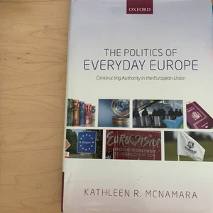 The Politics of Everyday Europe