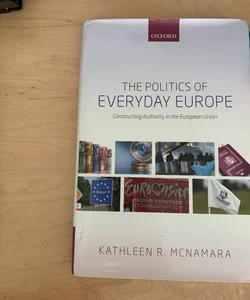 The Politics of Everyday Europe