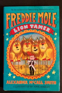 Freddie Mole, lion tamer