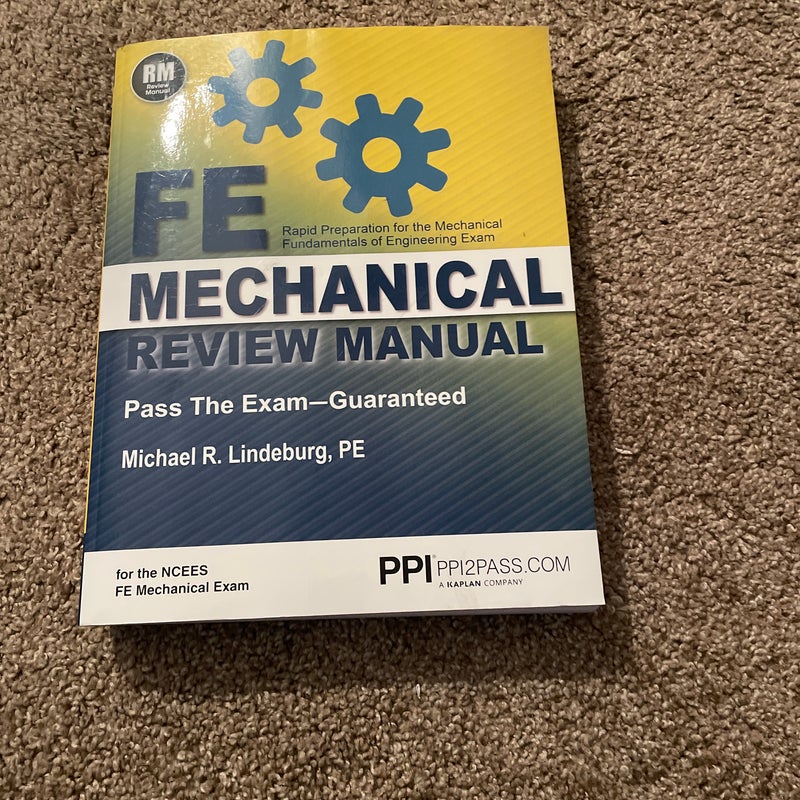 PPI FE Mechanical Review Manual, New Edition by Michael R. Lindeburg, PE - Comprehensive FE Book for the FE Mechanical Exam