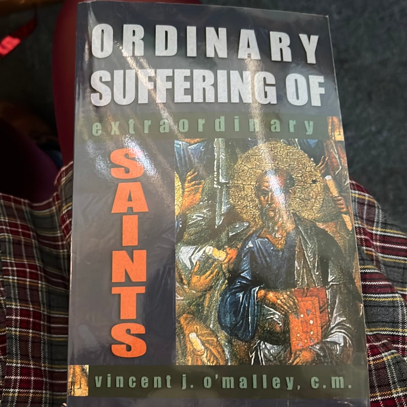 Ordinary Suffering of Extraordinary Saints