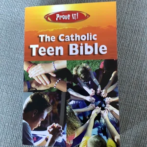 Prove It! The Catholic Teen Bible-NABRE