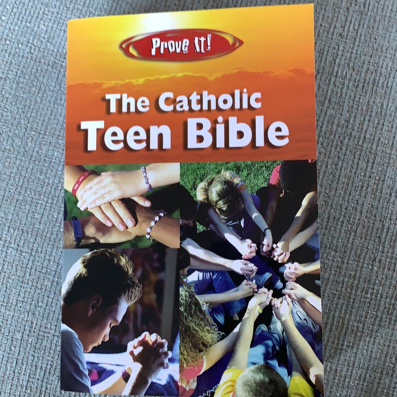 Prove It! The Catholic Teen Bible-NABRE