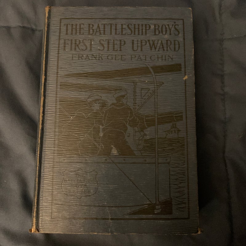 The Battleship Boys First Step Upwards