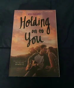Holding on to You
