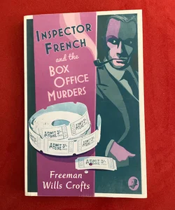 Inspector French and the Box Office Murders (Inspector French, Book 5)