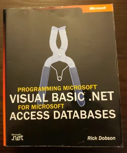 Programming Microsoft® Visual Basic® .NET for Microsoft Access Databases