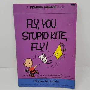 Fly, You Stupid Kite, Fly!