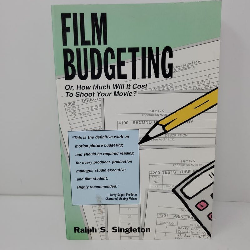 Film Budgeting - or How Much Will It Cost to Shoot Your Movie?