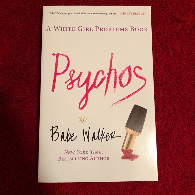 Psychos: a White Girl Problems Book