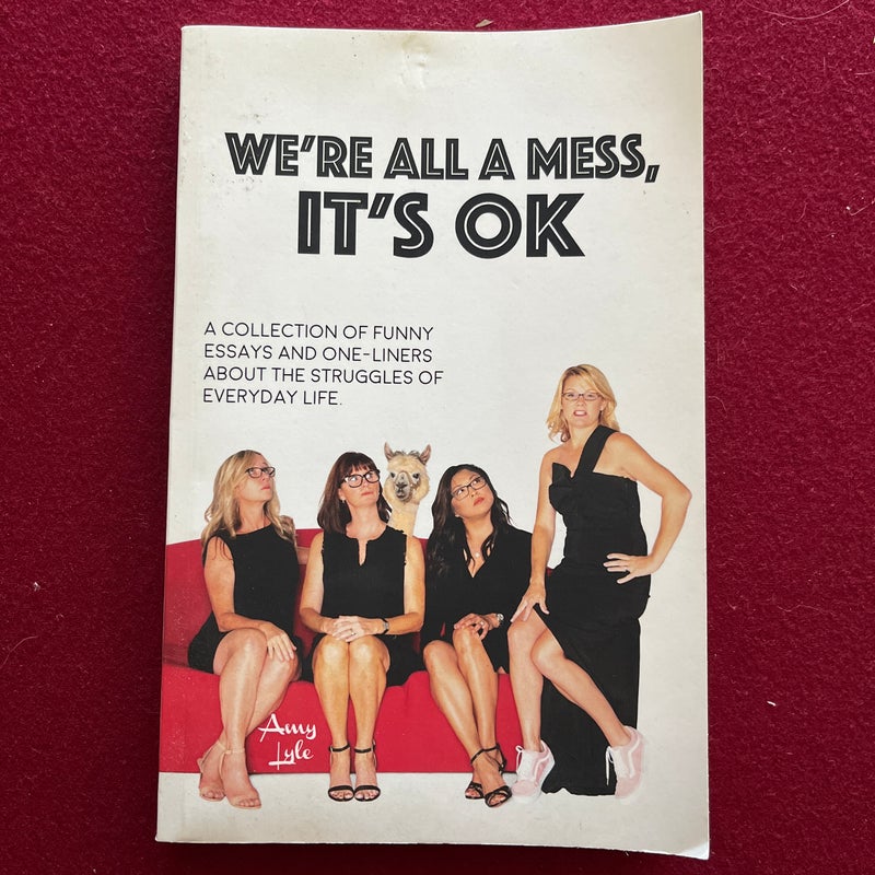 We're All a Mess, It's Ok
