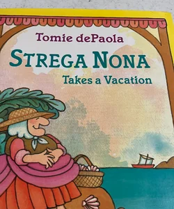 Strega Nona Takes a Vacation