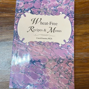 Wheat Free Recipes and Menus