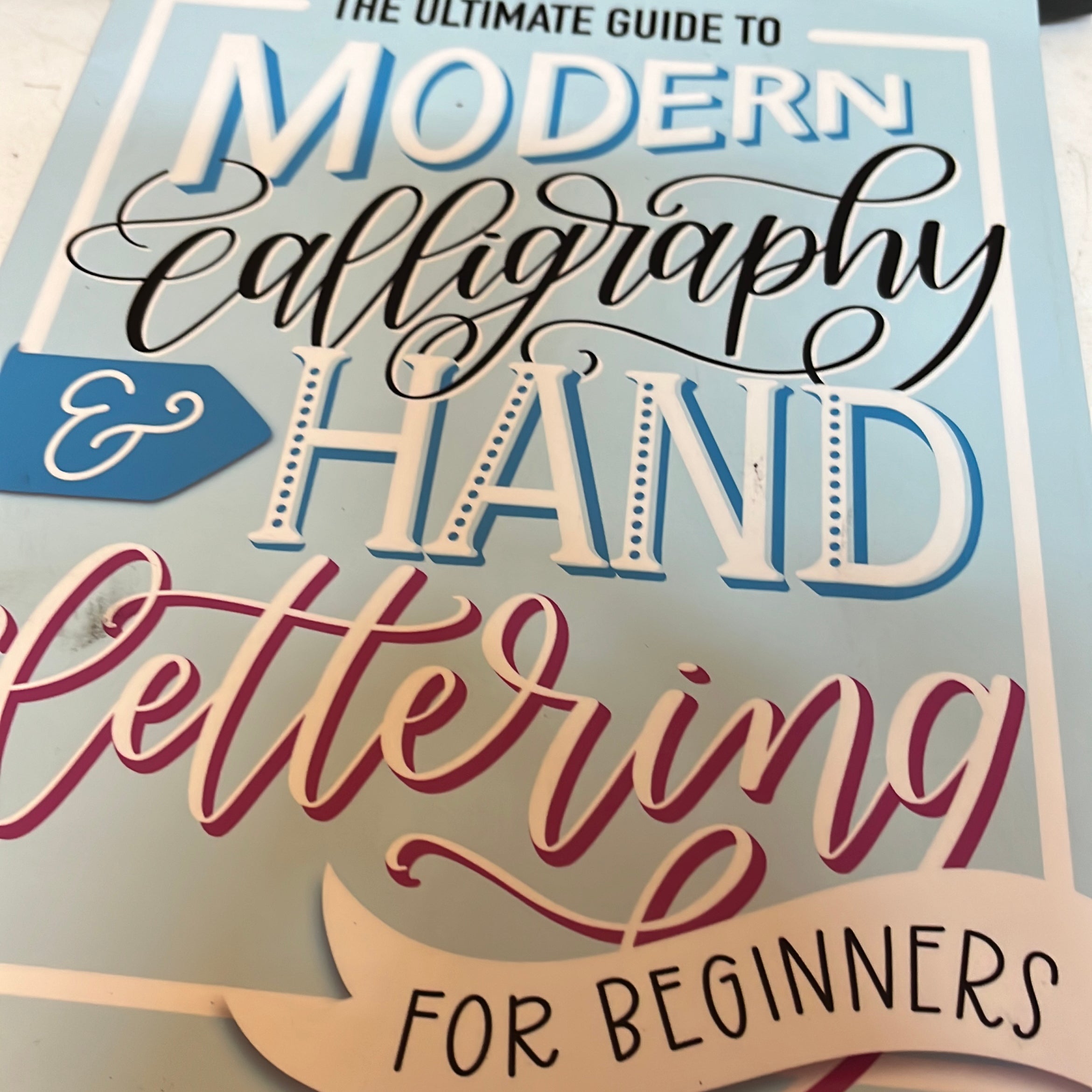 The Ultimate Guide To Modern Calligraphy & Hand Lettering For Beginners