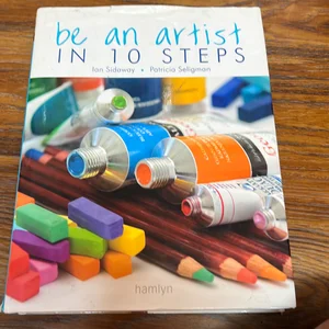 Be an Artist in 10 Steps