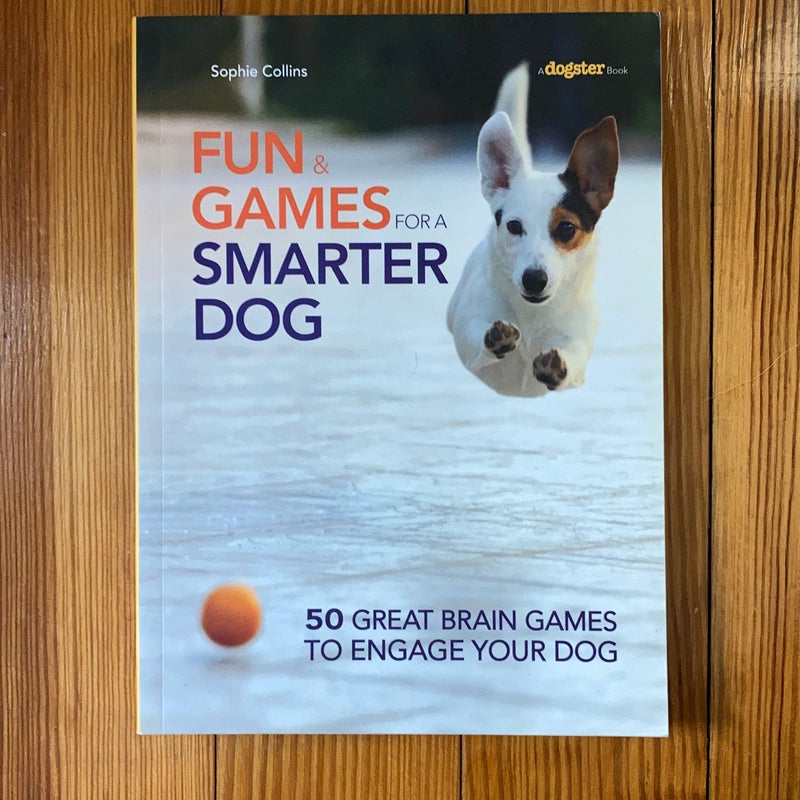 Fun and Games for a Smarter Dog