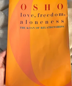 Love, Freedom and Aloneness