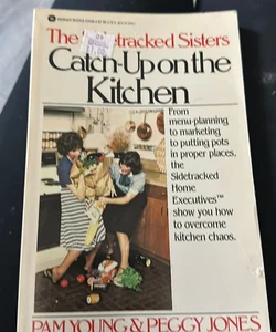 The Sidetracked Sisters Catch up on the Kitchen