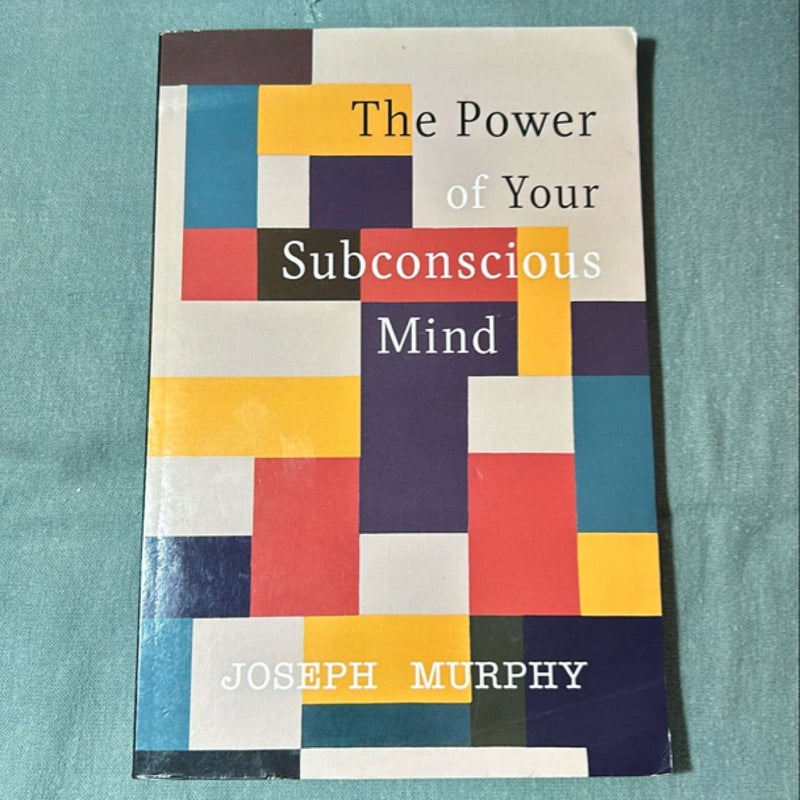 The Power of Your Subconscious Mind