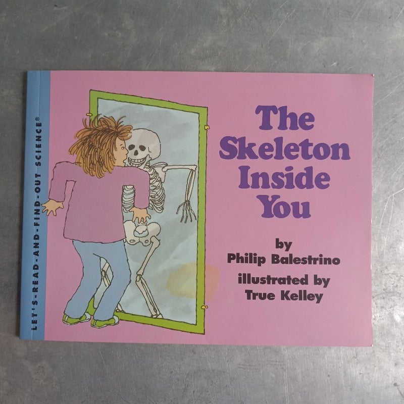 The Skeleton Inside You