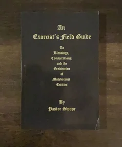 An Exorcist's Field Guide