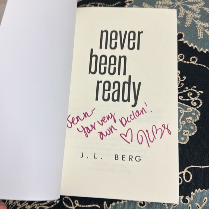 Never Been Ready (Signed)